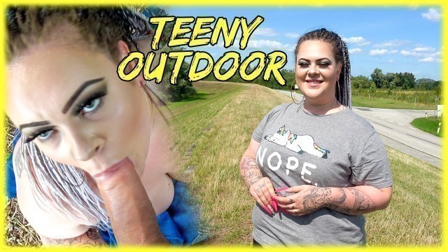 CHUBBY GIRL FROM HAMBURG GERMANY GETS FUCKED OUTDOOR CUMSHOT IN MOUTH